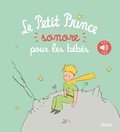 Antoine de Saint-Exupéry - Le Petit Prince sonore pour les bébés.