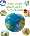 Stéphanie Redoulès et Coralie Vallageas - Une planète à protéger.
