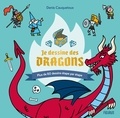 Denis Cauquetoux - Je dessine des dragons - Plus de 60 dessins étape par étape.