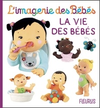 Nathalie Bélineau et Emilie Beaumont - La vie des bébés.