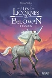 Thomas Verdois - Les licornes du Belöwan Tome 1 : Evasion.