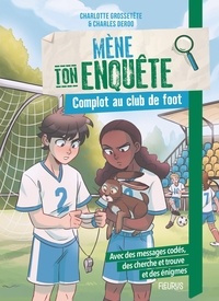 Charlotte Grossetête et Charles Deroo - Complot au club de foot.