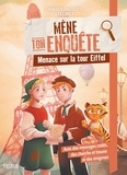 Charlotte Grossetête - Mène ton enquête Menace sur la tour Eiffel.