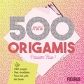 Caroline Soulères - 500 mini origamis - Passion fluo !.