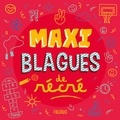  Fleurus - Maxi blagues de récré.