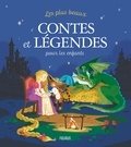 Claire Renaud et Vincent Villeminot - Les plus beaux contes et légendes pour les enfants.
