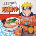 Aurélie Desgages - La cuisine de Naruto - Avec un emporte-pièce inédit.