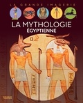 Sabine Boccador et Cyril Nouvel - La mythologie égyptienne.