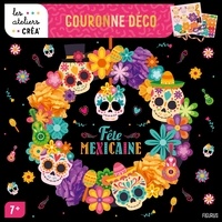 Maud Lienard - Couronne déco - Fête mexicaine, avec du papier de soie, des stickers, du ruban, des planches prédécoupées.