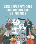 Tea Orsi et Max Temporelli - Ces inventions qui ont changé le monde.