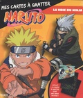 Masashi Kishimoto - Mes cartes à gratter Naruto - La voie du ninja. Avec 10 cartes et 1 stylet.