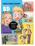 Greg Blondin et  Manon - Bloc challenge dessin - Crée ta première BD !.