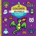  Carotte et compagnie - Je colorie en pixels - Les créatures fantastiques.