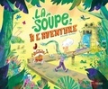 Guillaume Delannoy - La soupe à l'aventure.