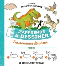 Philippe Legendre - J'apprends à dessiner les animaux disparus.
