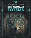  XXX - Le grand livre des animaux totems.