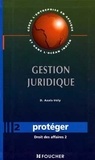  Vely et  Azais - GESTION JURIDIQUE. - TOME 2, PROTEGER. Droit des affaires 2.