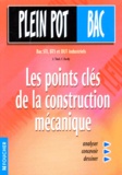 J Tinel et F Dardy - Les Points Cles De La Construction Mecanique.