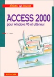 Luc Fages - Access 2000 Pour Windows 95 Et Ulterieur.