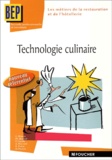  Collectif - Technologie Culinaire Bep 2nde Professionnelle Et Terminale Les Metiers De La Restauration Et De L'Hotellerie.