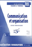Maria Bauters et Christian Habouzit - Communication Et Organisation Bac Pro Comptabilite 1ere Et Terminale. Guide Pedagogique, Avec 2 Disquettes.