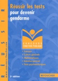 Olivier Berthou et Michèle Eckenschwiller - Réussir les tests pour devenir gendarme.