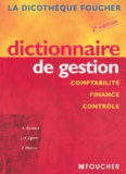 Alain Burlaud et Jean-Yves Eglem - Dictionnaire de gestion - Comptabilité, finance, contrôle.