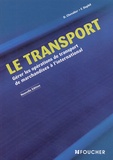 François Duphil et Denis Chevalier - Le transport - Gérer les opérations de transport de marchandises à l'international.