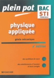 Patrick Chaillet et Frédéric Hélias - Physique appliquée Tle STI génie mécanique.