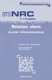 Miguel Chozas - Relation client BTS NRC, 1ère et 2ème années - Guide pédagogique.