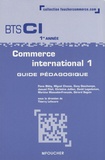 Thierry Lefeuvre - Commerce international 1 BTS CI 1re année - Guide pédagogique.