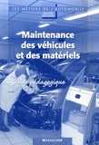 Manuel Martins - Maintenances des véhicules et des matériels 2e BEP MVM - Guide pédagogique.