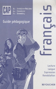 Michèle Sendre-Haïdar et Annie Couderc - Français CAP - Guide pédagogique.