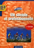 Sylvie Crosnier et Marilise Cruçon - Vie sociale et professionnelle BEP 2e professionnelle et Tle.