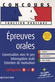 Gérard Terrien et Bruno Rapatout - Epreuves orales catégories A et B - Conversation avec le jury, interrogation orale, entretien de motivation.
