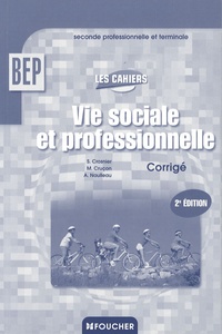Sylvie Crosnier et Marilise Cruçon - Vie sociale et professionnelle BEP - Guide pédagogique.