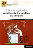 Antoinette Paccard et Bernard Templier - Sciences appliquées aux aliments, à la nutrition et à l'hygiène BEP Métiers de la restauration et de l'hôtellerie.