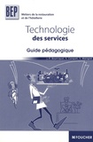 Jean-Paul Bourniquel - Technologie des services BEP métiers de la restauration et de l'hôtellerie - Guide pédagogique.