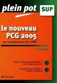 Laurent Bailly - Le nouveau plan comptable général 2005.