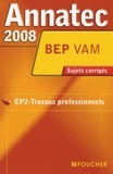 Gilles Hennequin - EP2-Travaux professionnels BEP VAM - Sujets corrigés.