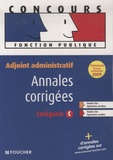Eva Fontaine et Christian Latour - Adjoint administratif - Annales corrigées.