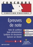 Brigitte Le Page - Concours Epreuves de note - Note de synthèse ; Note administrative ; Synthèse de documents ; Epreuve sur dossier.