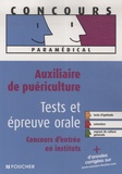 Joseph Autori et Valérie Béal - Auxiliaire de puériculture, tests et épreuve orale - Concours d'entrée en école et en institut.