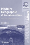 Laurent Blanès et Joël Michelin - Histoire Géographie et éducation civique 2e Bac pro - Guide pédagogique corrigé.