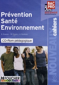 Sylvie Crosnier et Marilise Cruçon - Prévention, Santé, Environnement 2e Bac Pro 3 ans - CD-ROM pédagogique.