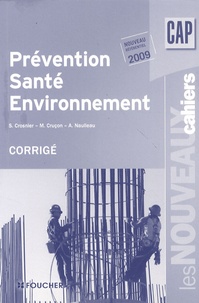 Sylvie Crosnier et Marilise Cruçon - Prévention, santé, environnement CAP - Corrigé.