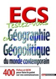 Eric Auburtin et Pascal Brenneur - Testez-vous en Géographie et Géopolitique du monde contemporain ECS.