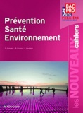 Sylvie Crosnier et Marilise Cruçon - Prévention Santé Environnement Première professionnelle Bac Pro - Cahiers.