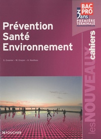 Sylvie Crosnier et Marilise Cruçon - Prévention Santé Environnement 1e et Tle Bac Pro.