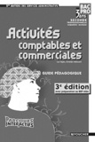 Luc Fages et Christian Habouzit - Activités comptables et commerciales 2e Bac pro services administratifs - Guide pédagogique.